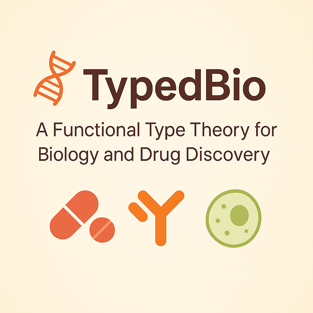 TypedBio: A Functional Type Theory for Biology and Drug Discovery